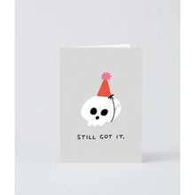 Load image into Gallery viewer, Still Got It Card

