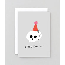 Load image into Gallery viewer, Still Got It Card
