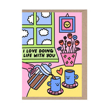 Load image into Gallery viewer, I Love Doing Life with You Card
